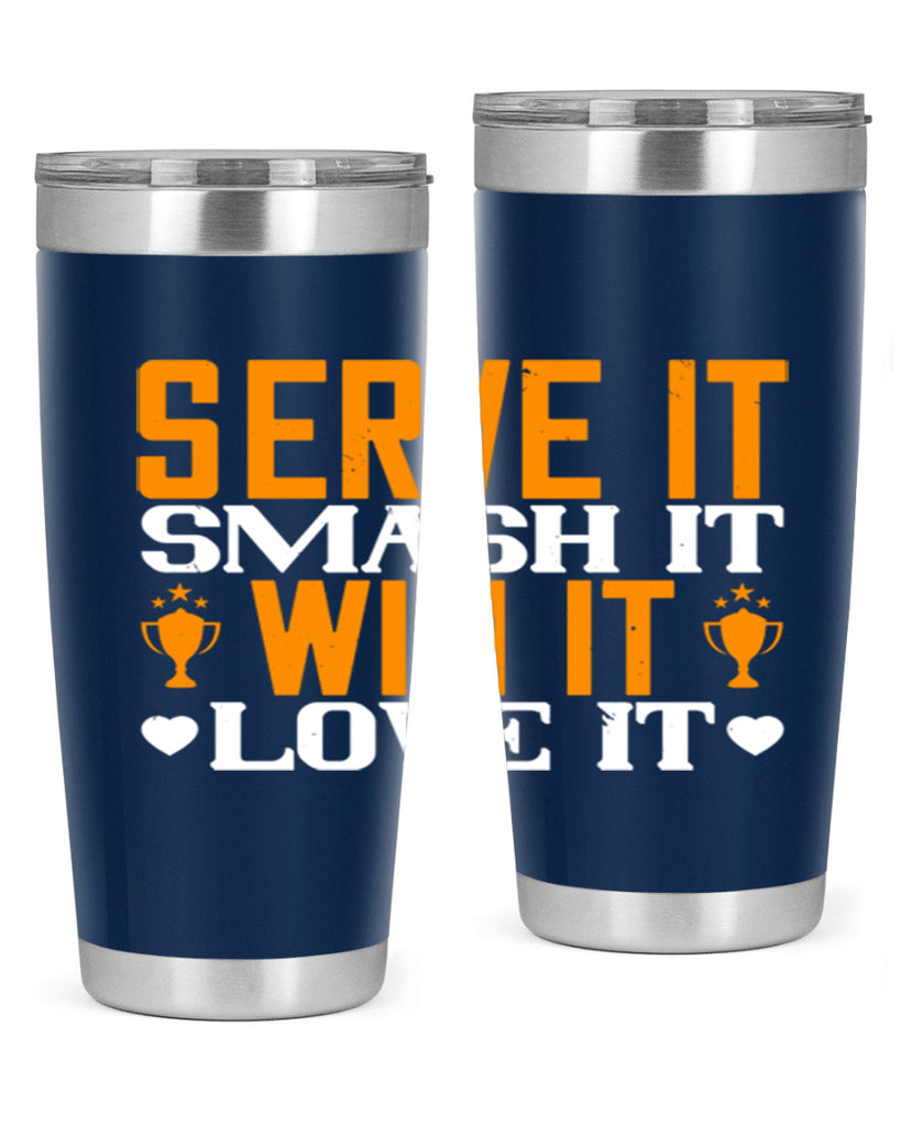 Serve it smash it win it love it 1883#- badminton- Tumbler