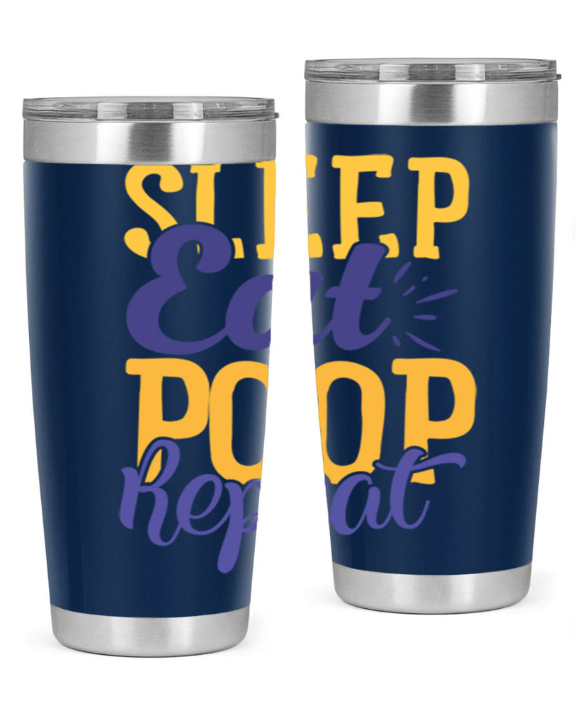Sleep Eat Poop Repeat Style 201#- baby- tumbler
