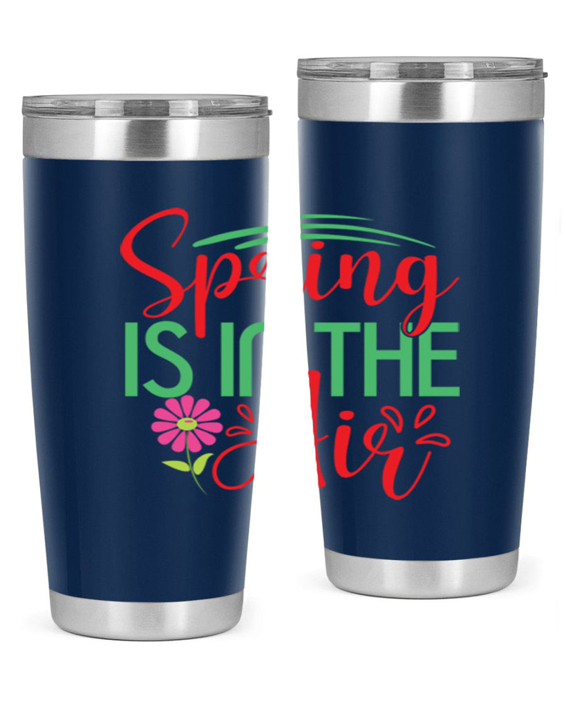 Spring Is In The Air 461#- spring- Tumbler