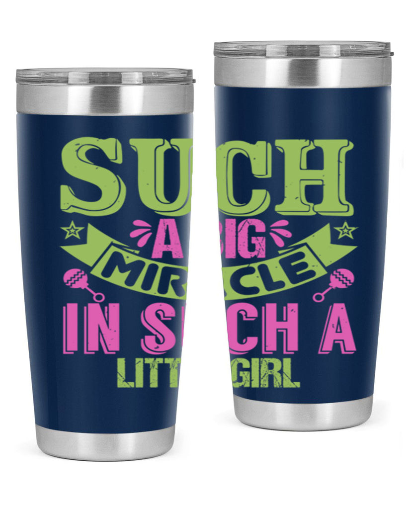 Such a big miracle in such a little girl Style 169#- baby- tumbler