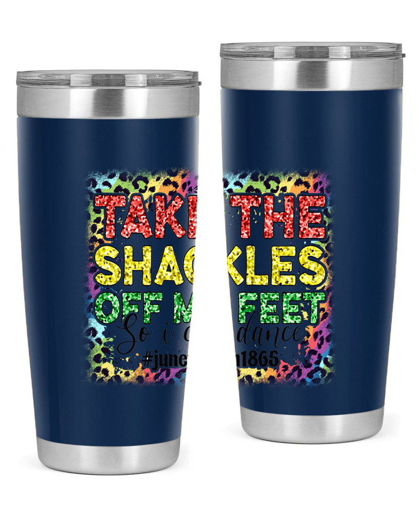 Take The Shackles Off My Feet Juneteenth 34#- Juneteenth- tumbler