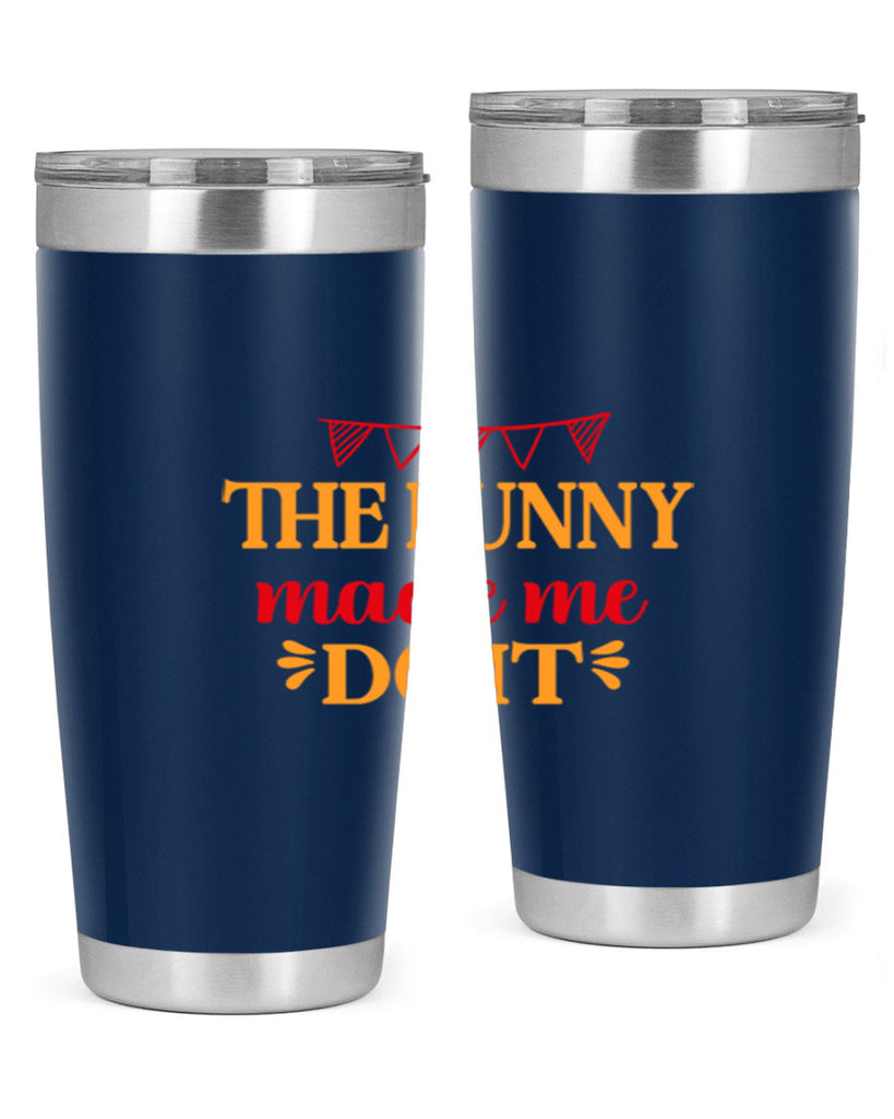 The bunny made me do it 528#- spring- Tumbler