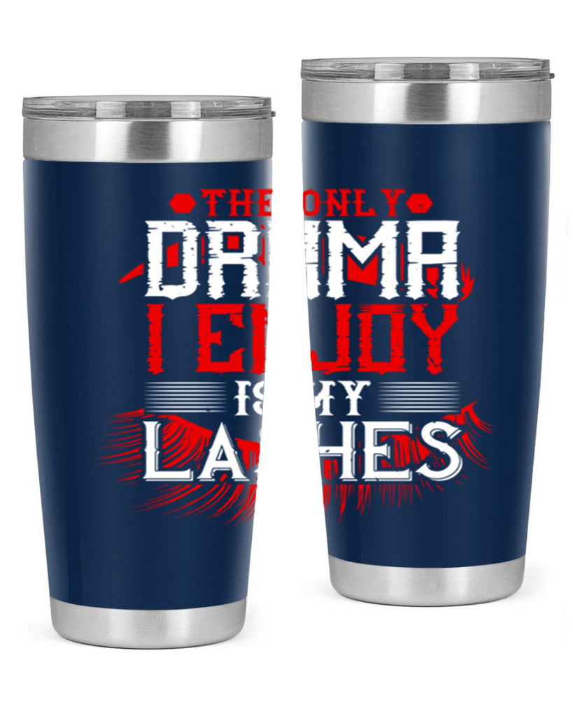 The only drama I enjoy is my lashes Style 182#- make up- Tumbler