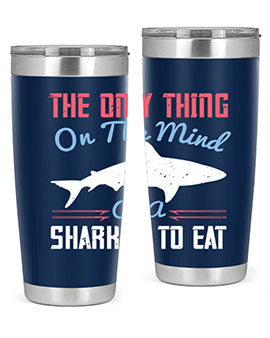 The only thing on the mind of a shark is to eat Style 18#- shark  fish- Tumbler