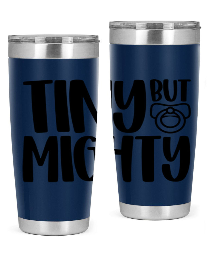 Tiny But Mighty Style 17#- baby- tumbler