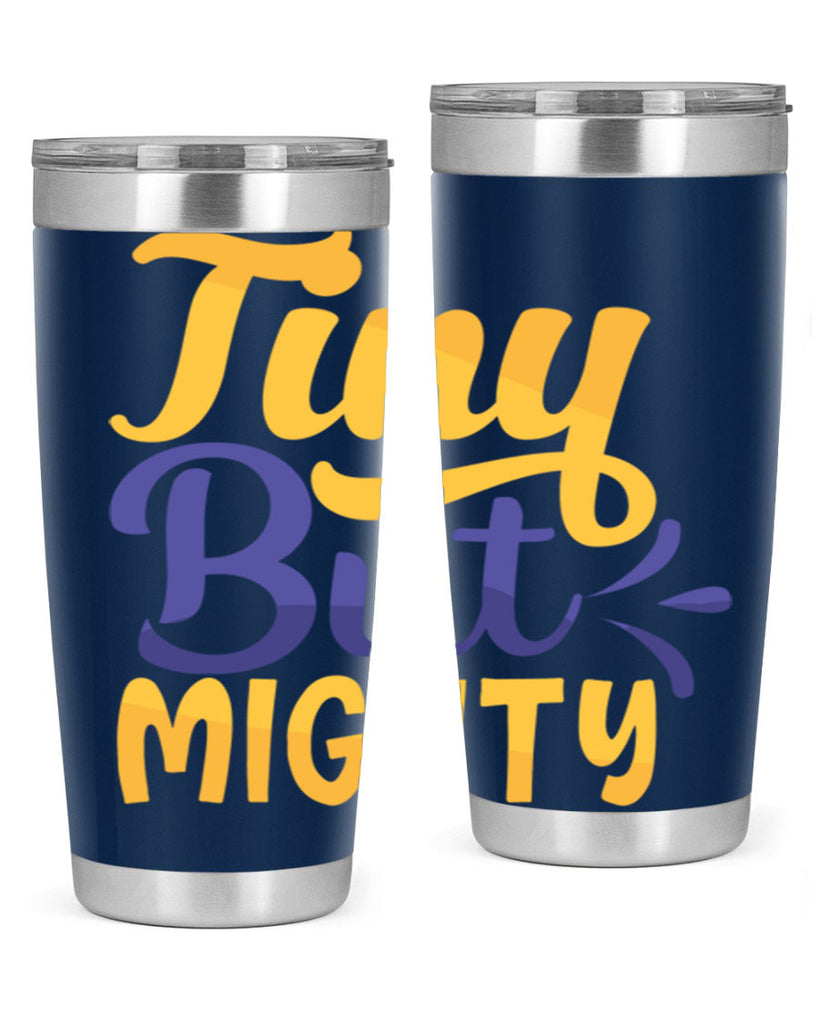 Tiny But Mighty Style 192#- baby- tumbler