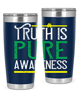 Truth is pure awareness Style 10#- self awareness- Tumbler