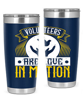 Volunteers are love in motion Style 14#- volunteer- Tumbler
