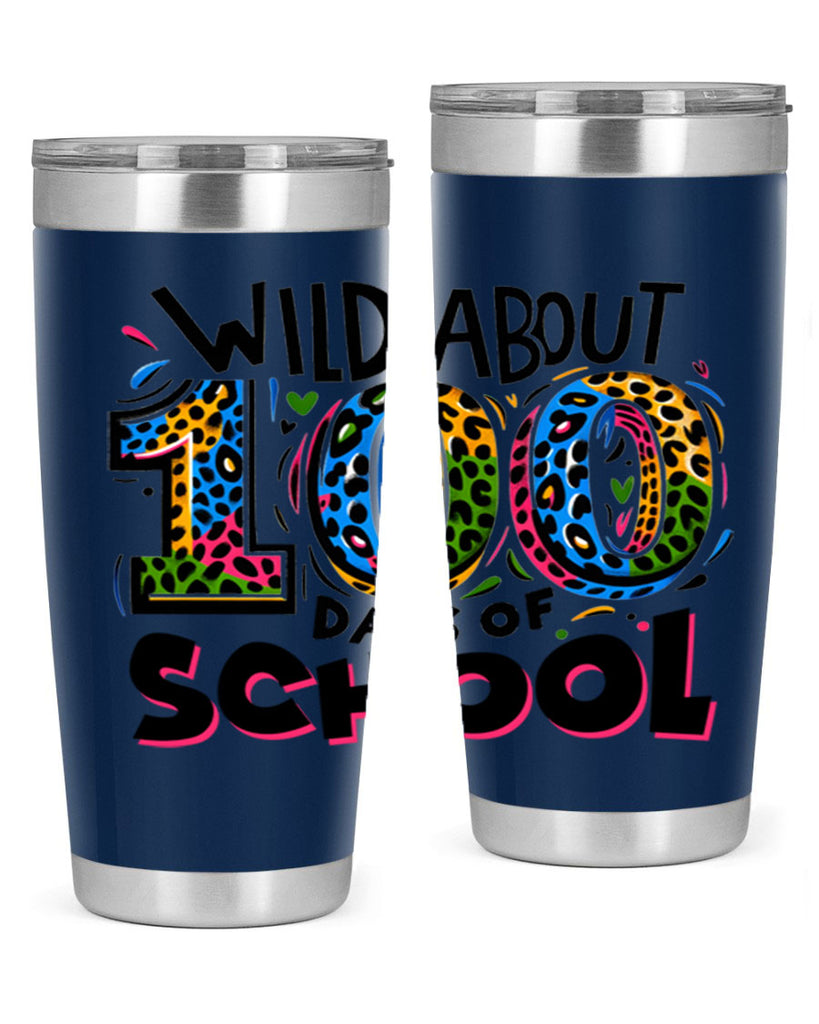 Wild about 100 days Sublimation 58#- 100 days of school- Tumbler