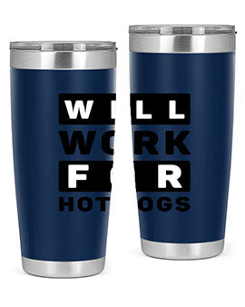 Will Work For Style 1#- dog- Tumbler