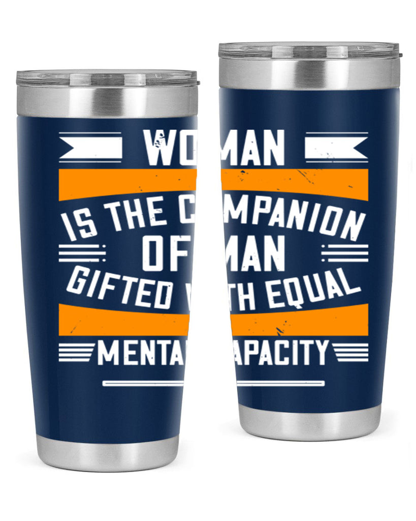 Woman is the companion of man gifted with equal mental capacity Style 15#- womens day- Tumbler