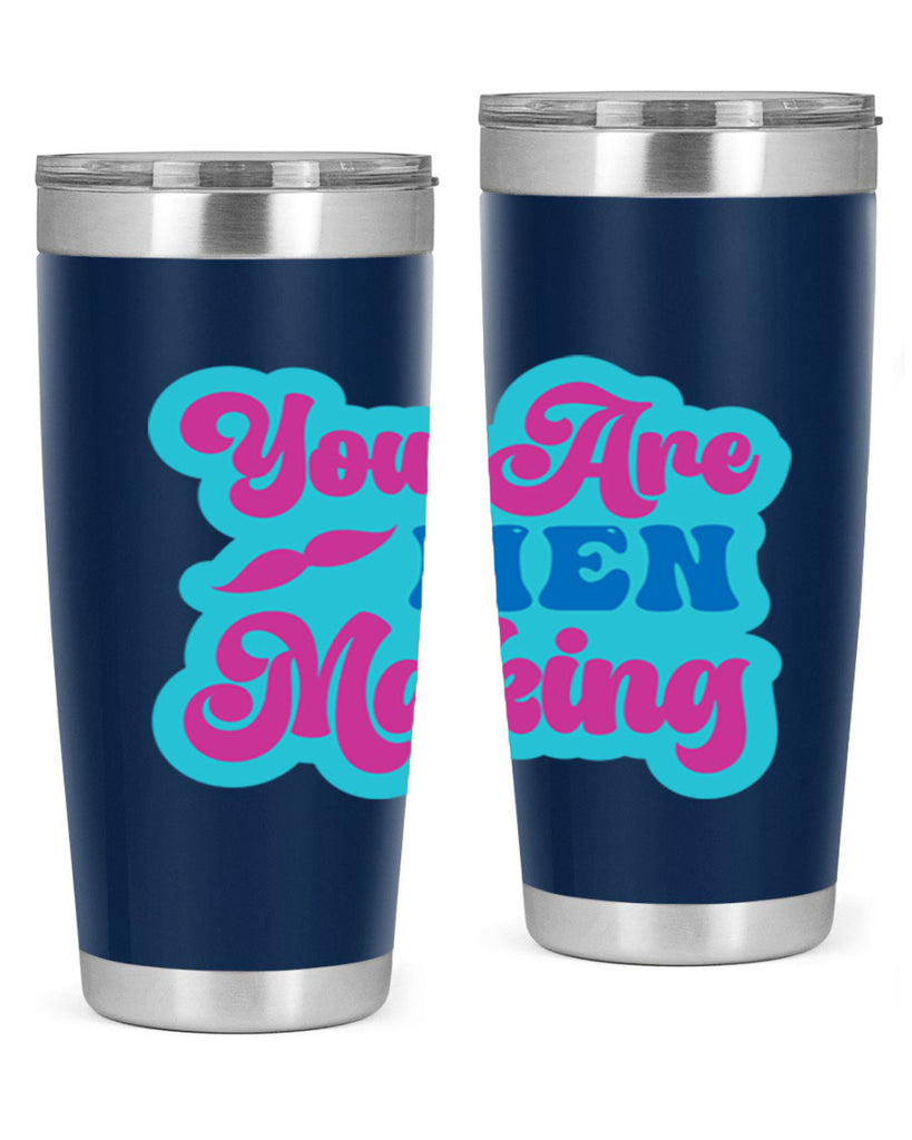 You Are Men Making 678#- mermaid- Tumbler