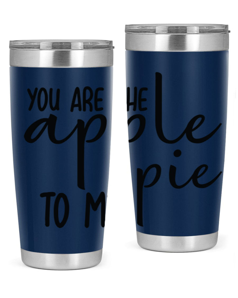 You Are The Apple To My Pie 653#- fall- Tumbler