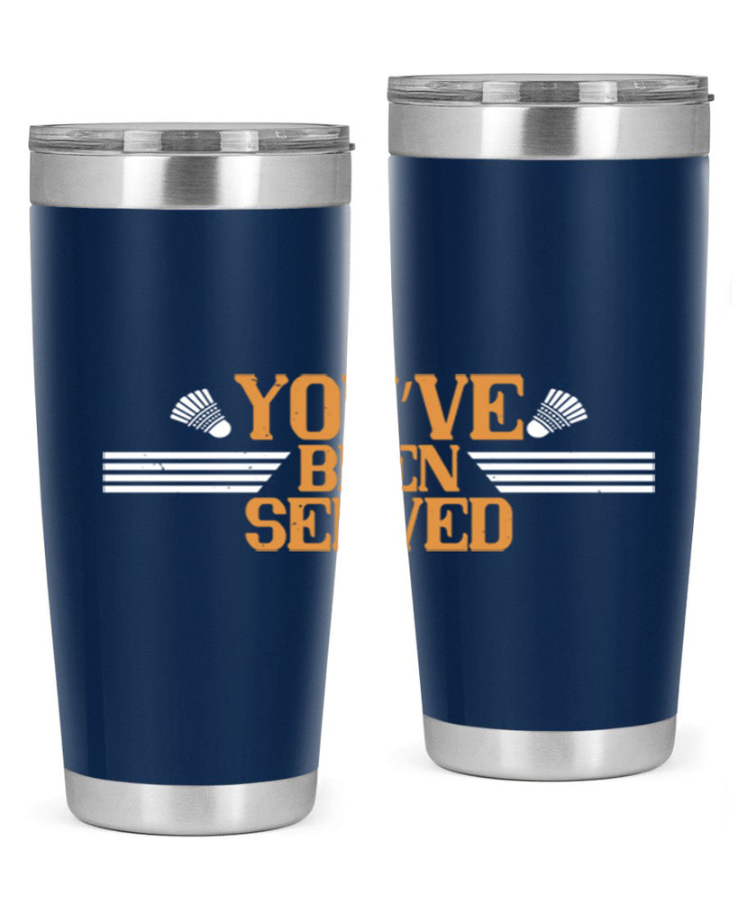 You’ve been served 1714#- badminton- Tumbler