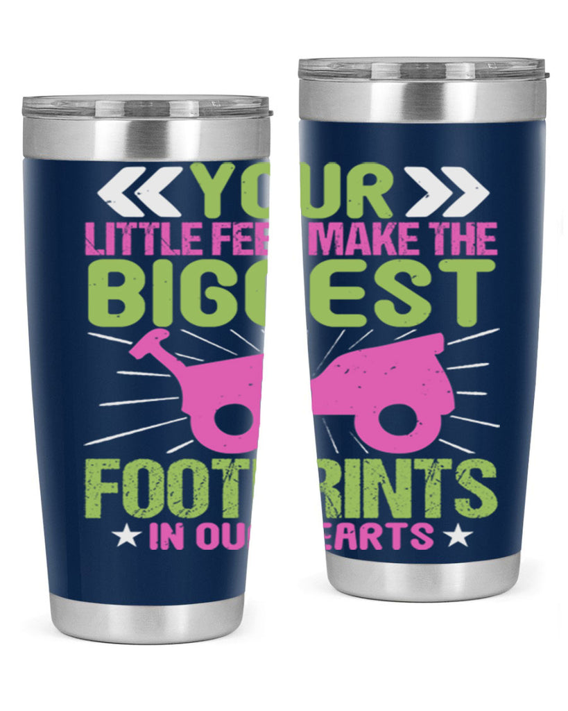 Your Litle feet me foot prints in our hearts Style 158#- baby- tumbler