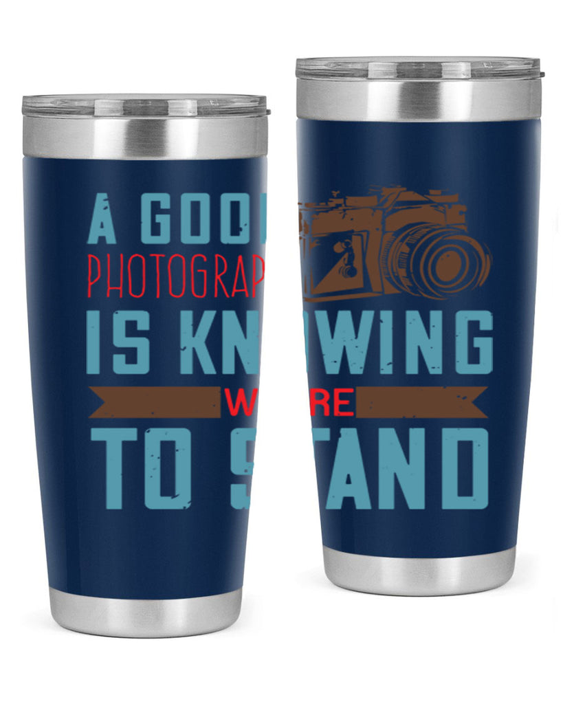 a good photograph is knowing where to stand 49#- photography- Tumbler