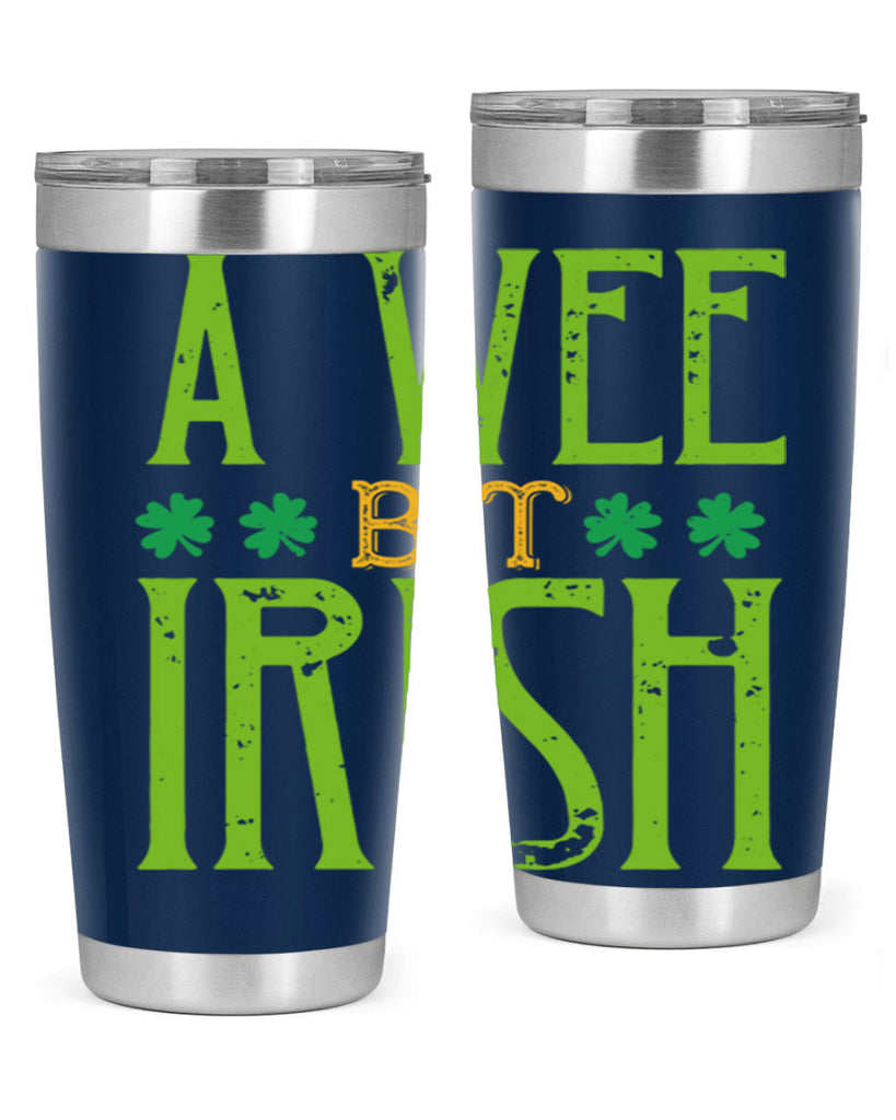 a wee bit irish Style 145#- St Patricks Day- Tumbler