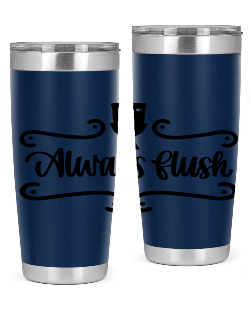 always flush 47#- bathroom- Tumbler