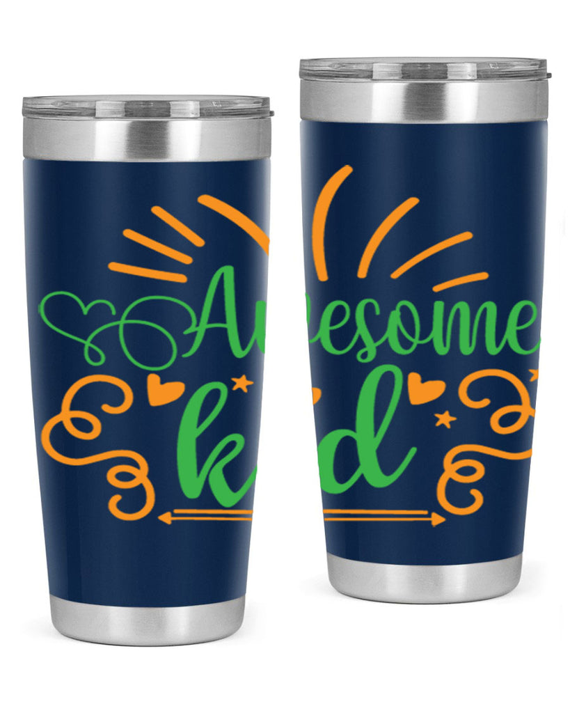 awesome kid 111#- fathers day- Tumbler