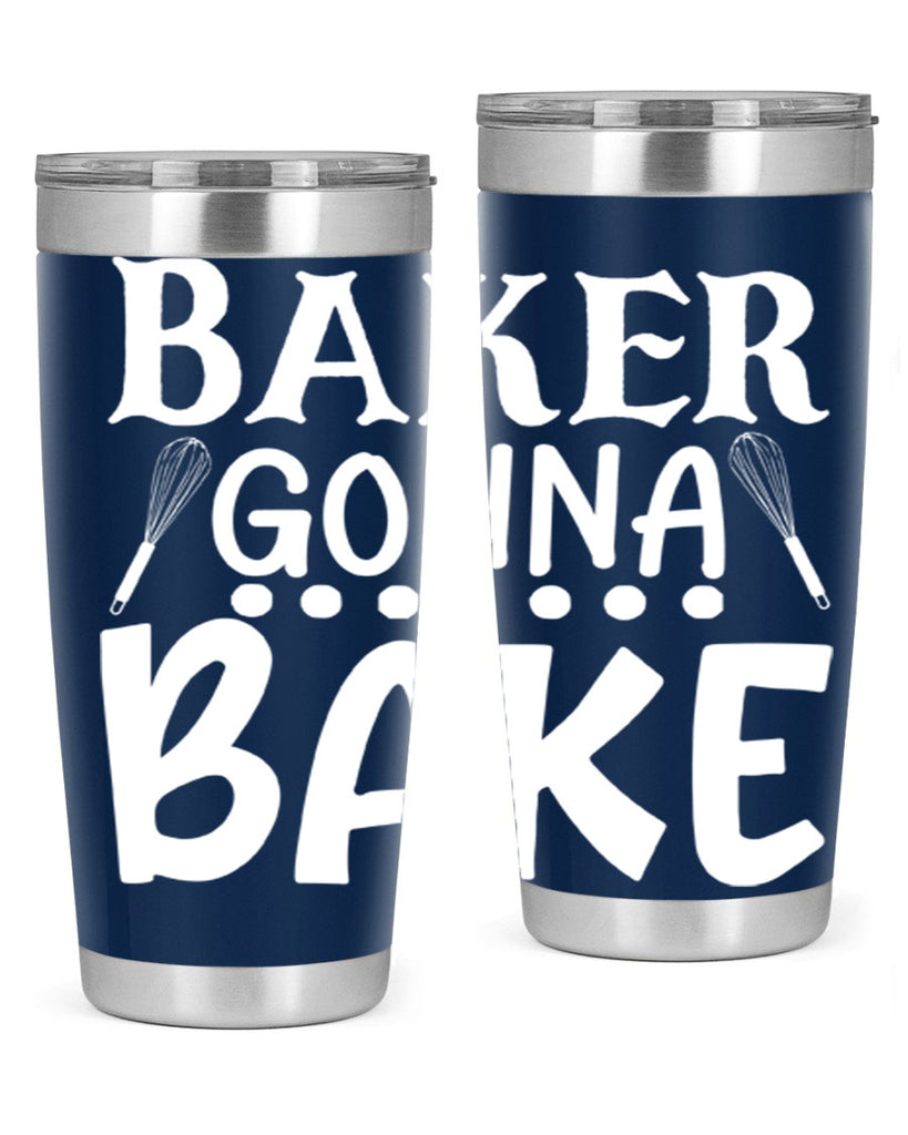 baker gonna bake 59#- kitchen- Tumbler