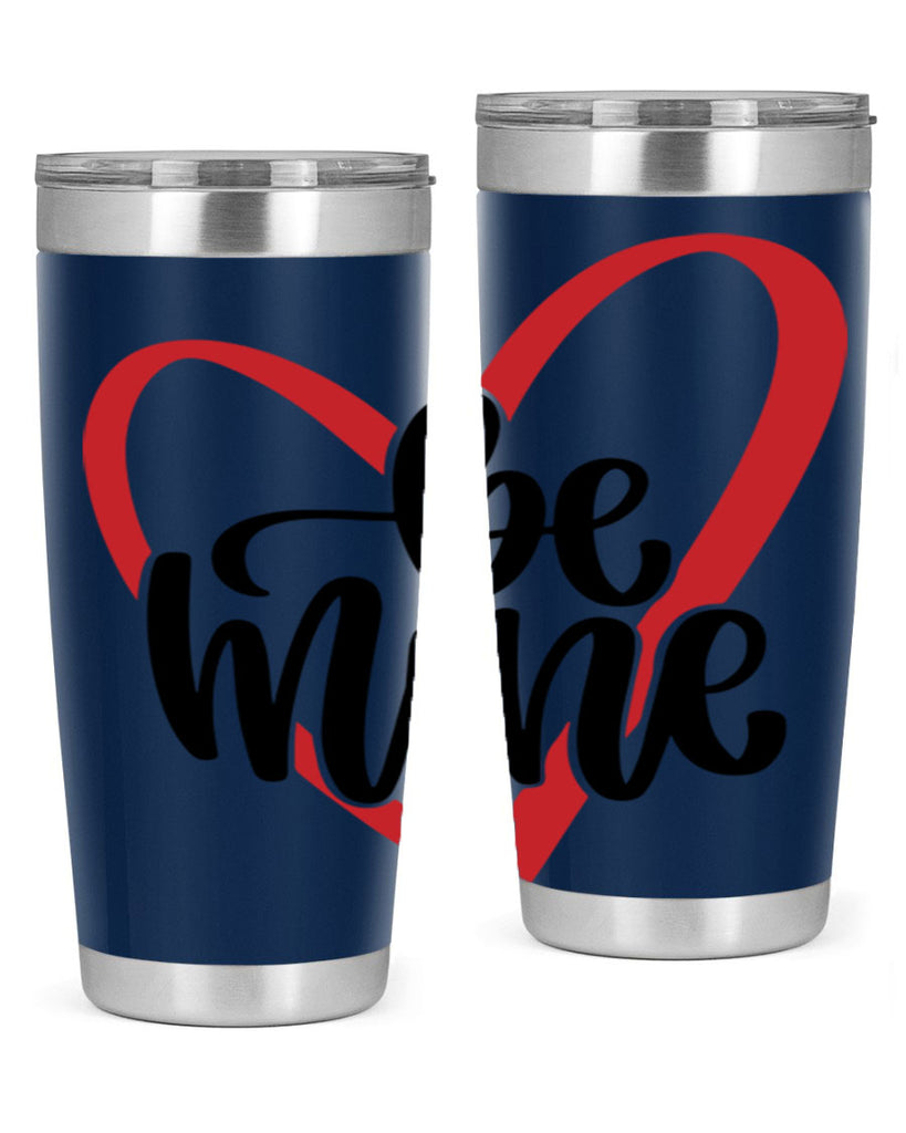 be mine 29#- valentines day- Tumbler