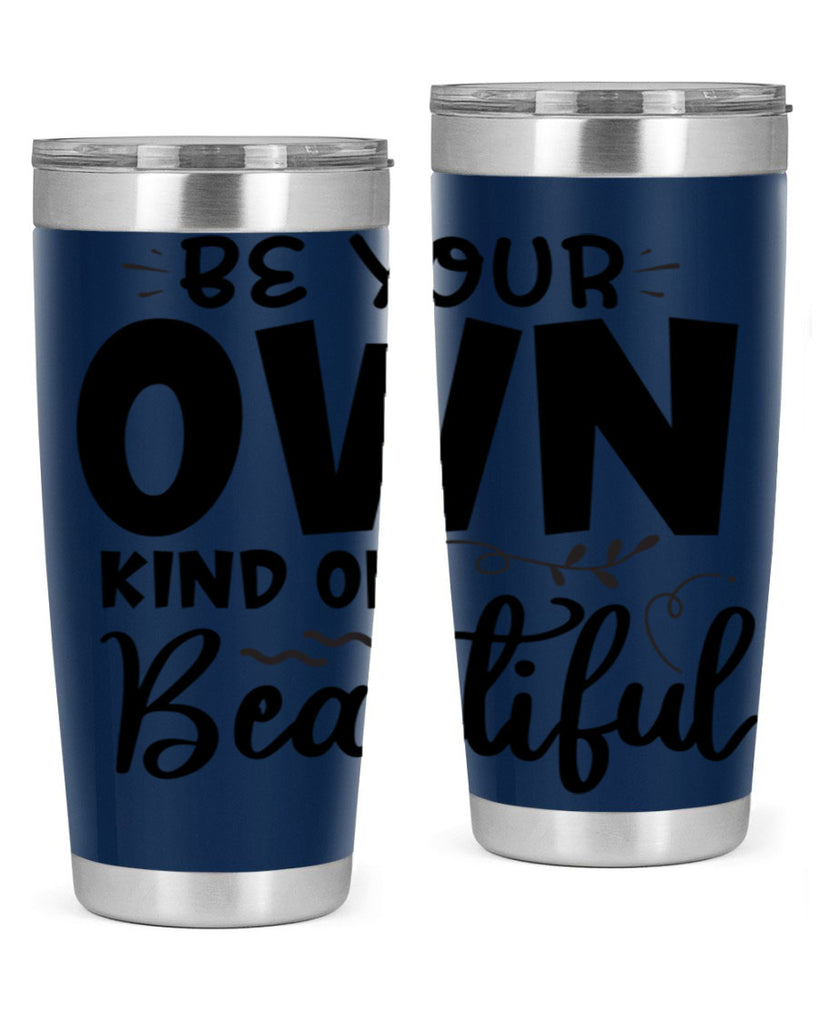 be your own kind of beautiful 90#- bathroom- Tumbler