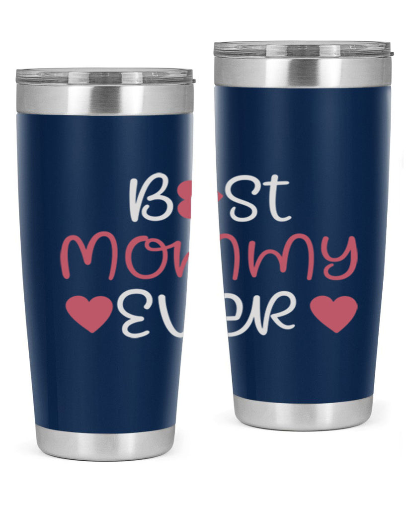 best mommy ever 199#- mom- Tumbler