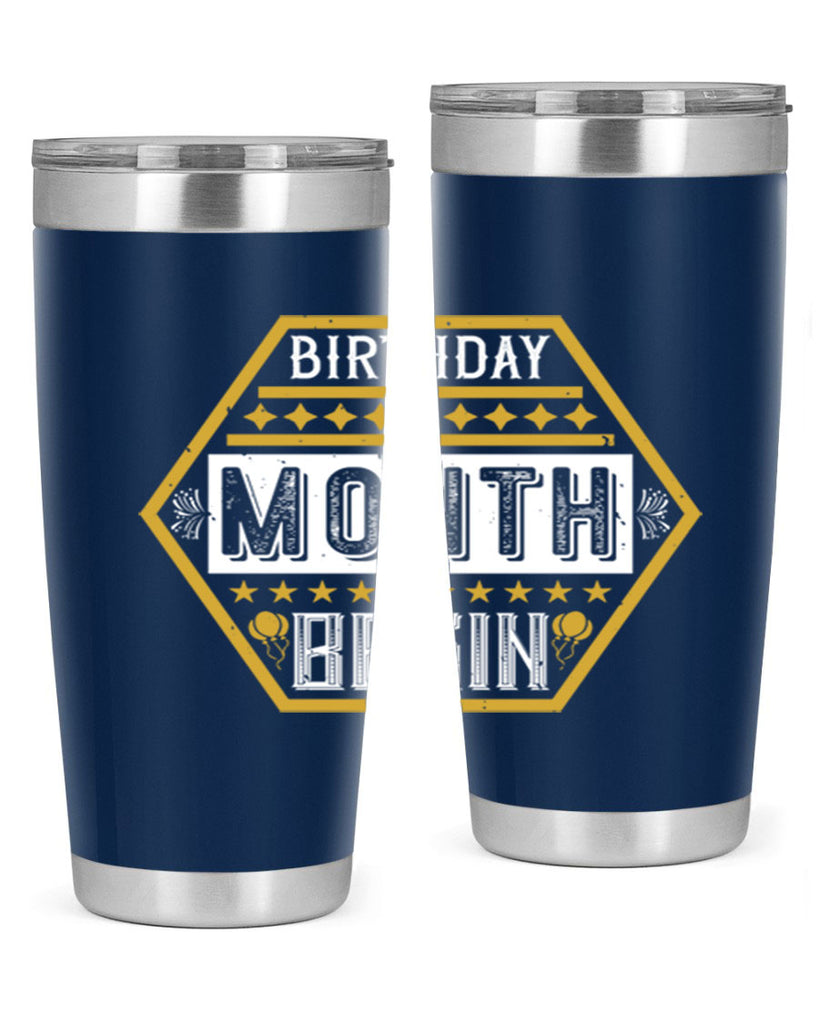 birthday month begin Style 9#- birthday- tumbler