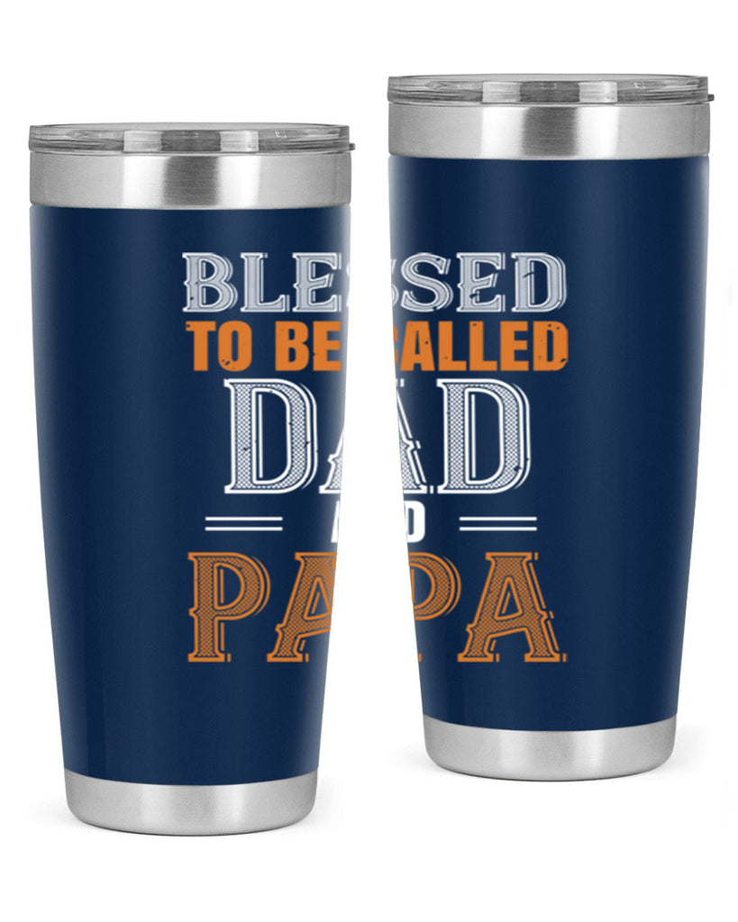blessed to be called dad and papa 45#- grandpa - papa- Tumbler