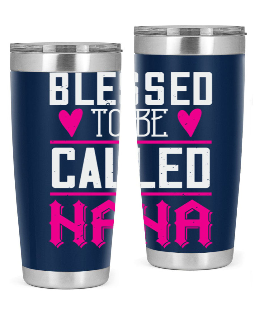 blessed to be called nana 33#- grandma - nana- Tumbler