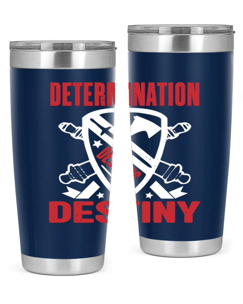 determination is destiny Style 29#- Fourt Of July- Tumbler