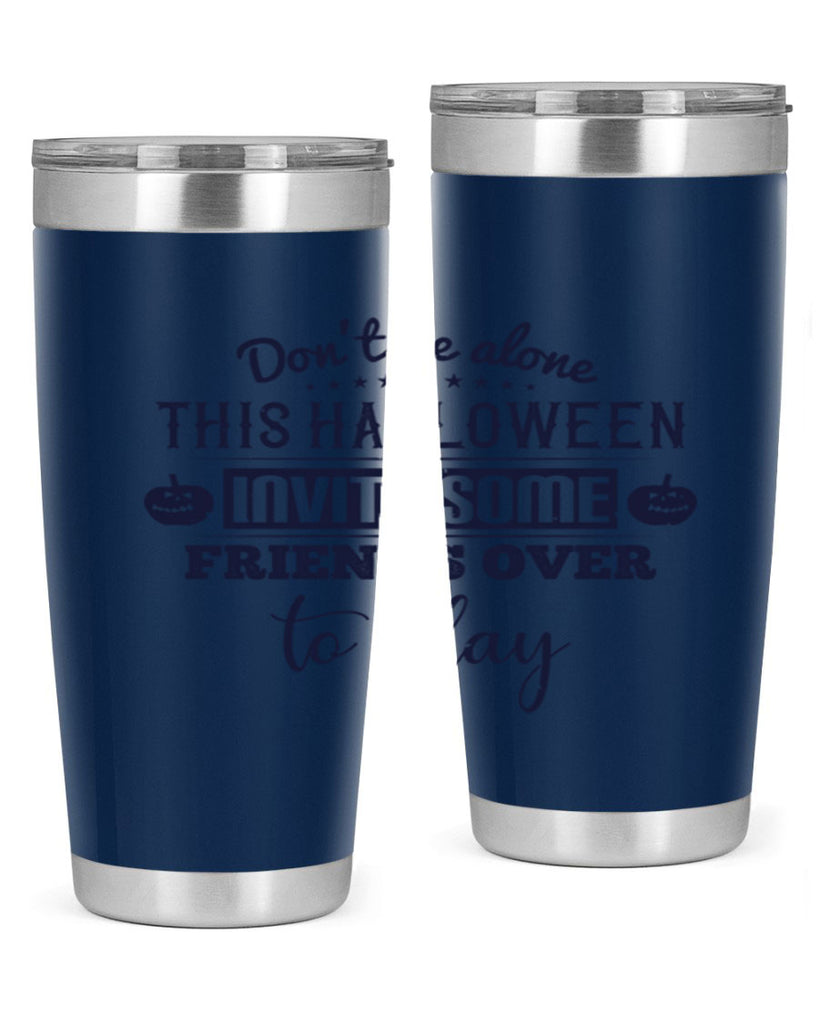 dont be alone this halloween 116#- halloween- Tumbler