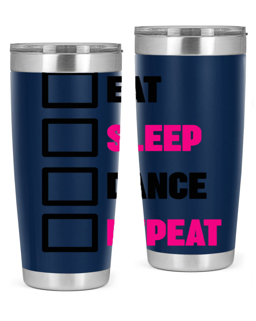 eat sleep dance repeat 34#- ballet- Tumbler