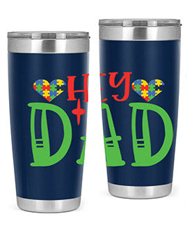 hey dad Style 14#- autism- Tumbler