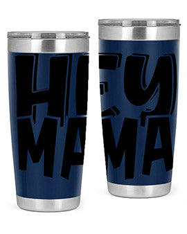 hey mama Style 17#- autism- Tumbler