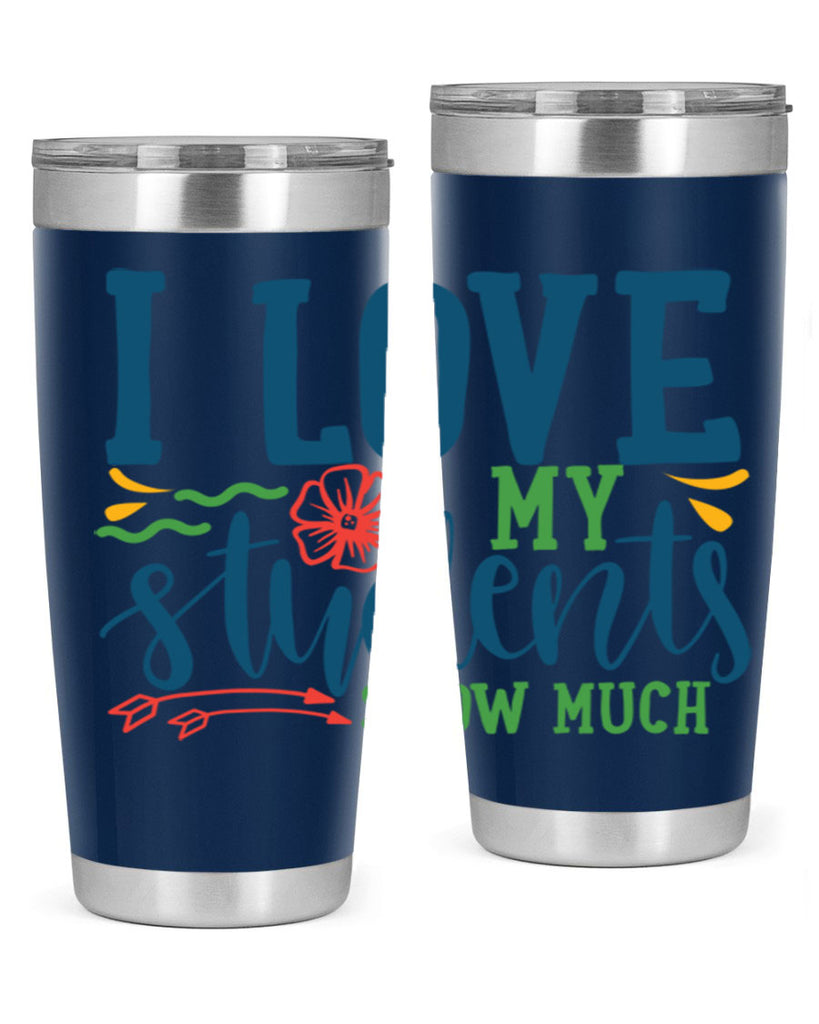 i love my students snow much Style 176#- teacher- tumbler