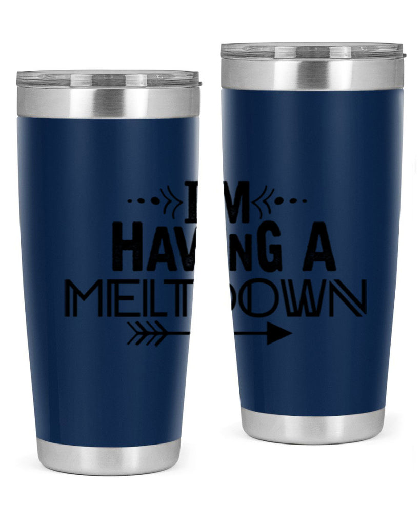 i m having a meltdown231#- winter- Tumbler