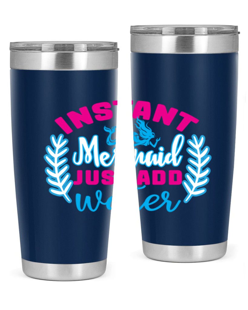 instant mermaid just add water 272#- mermaid- Tumbler