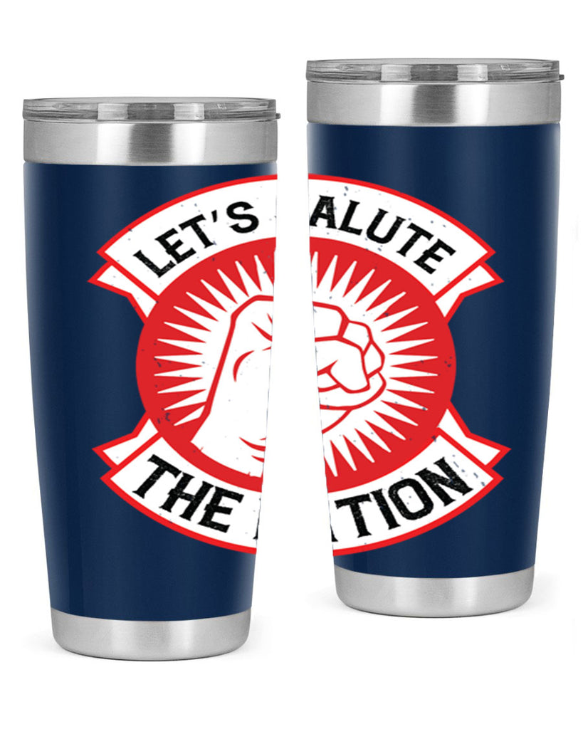 lets selut the nation Style 126#- Fourt Of July- Tumbler