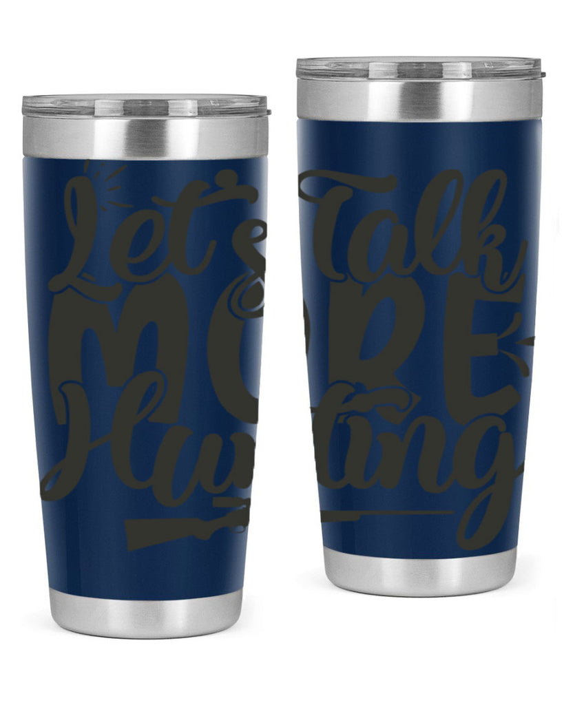 lets talk more hunting 6#- hunting- Tumbler