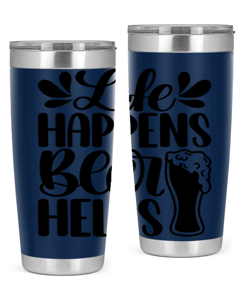 life happens beer helps 28#- beer- Tumbler