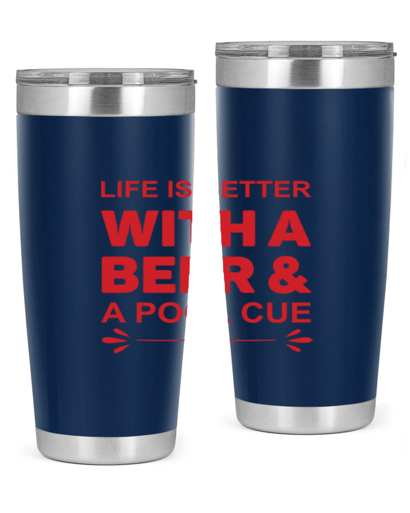 life is better 64#- beer- Tumbler