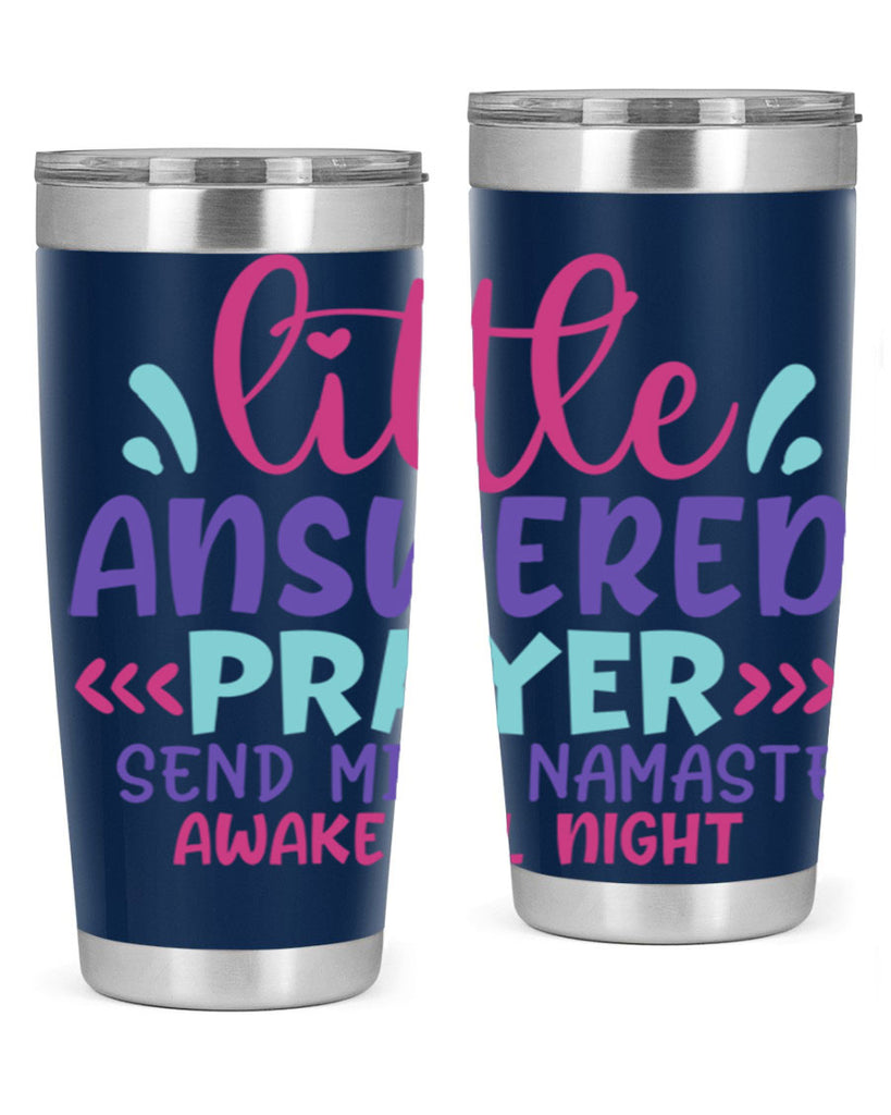 little answered prayer send milk namaste awake all night Style 233#- baby- tumbler
