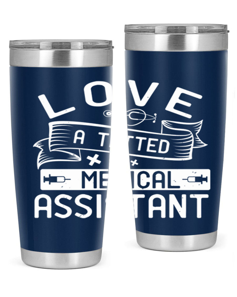 love a tatted medical assistant Style 37#- medical- tumbler