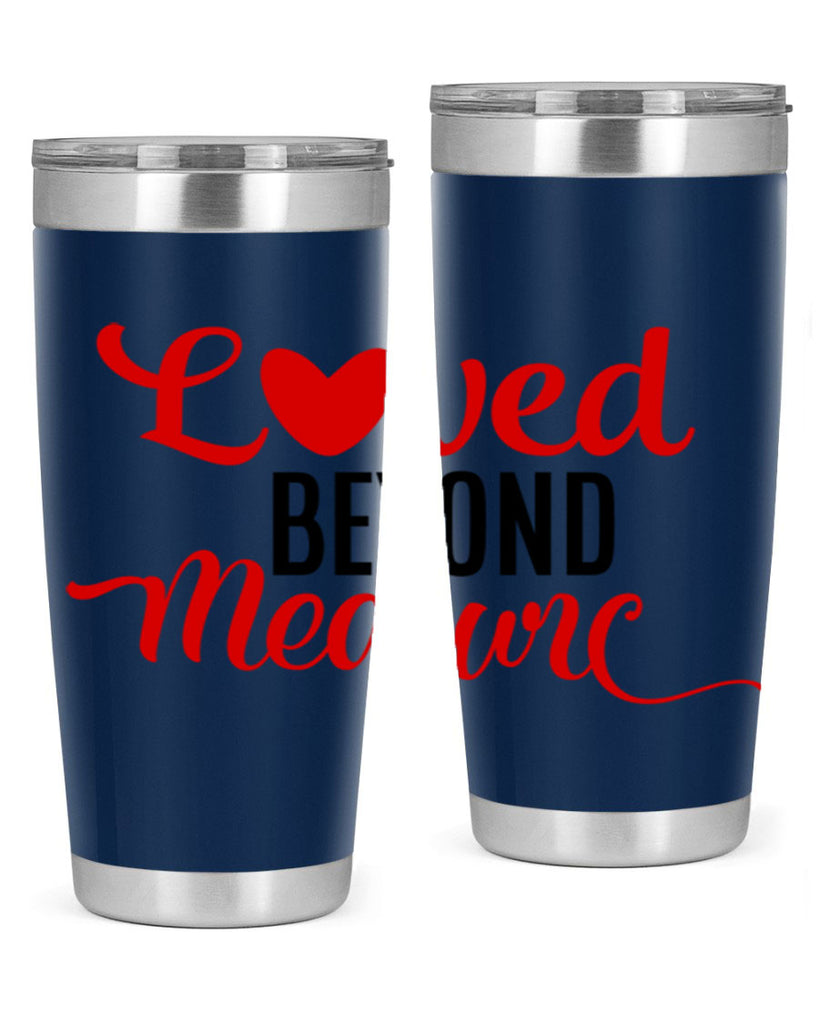 loved beyond measure 74#- valentines day- Tumbler