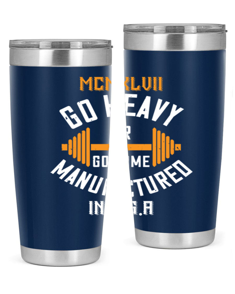 mcmxlvii go heavy or go home manufactured in 84#- gym- Tumbler