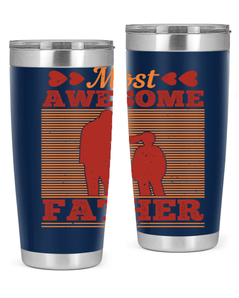 most awesome father 186#- fathers day- Tumbler