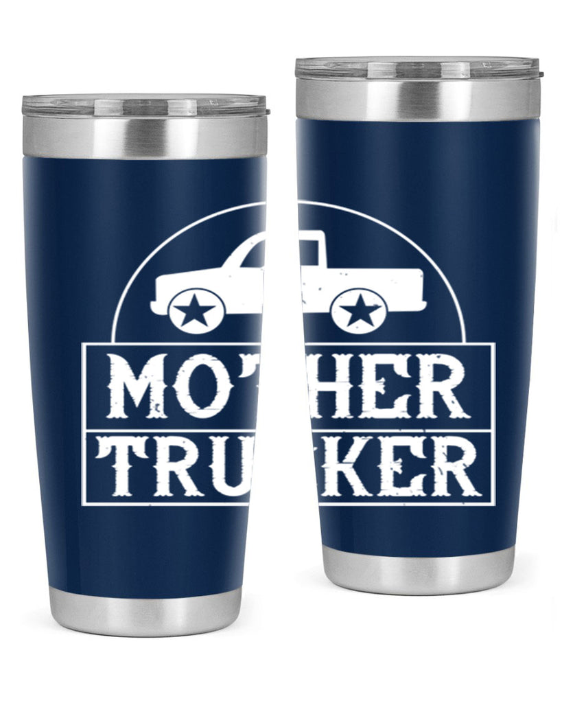 mother trucker Style 30#- truck driver- tumbler
