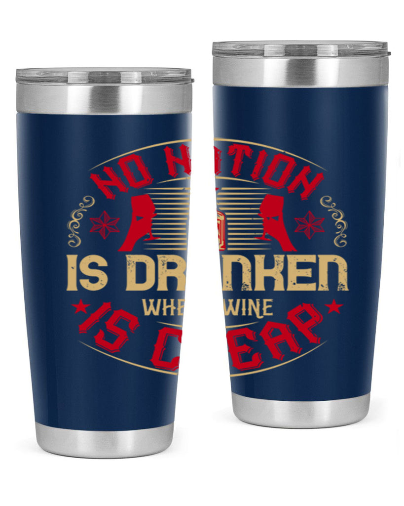 no nation is drunken where wine is cheap 32#- drinking- Tumbler