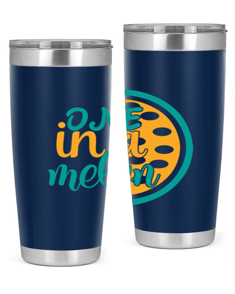 one in a melon Style 83#- summer- Tumbler